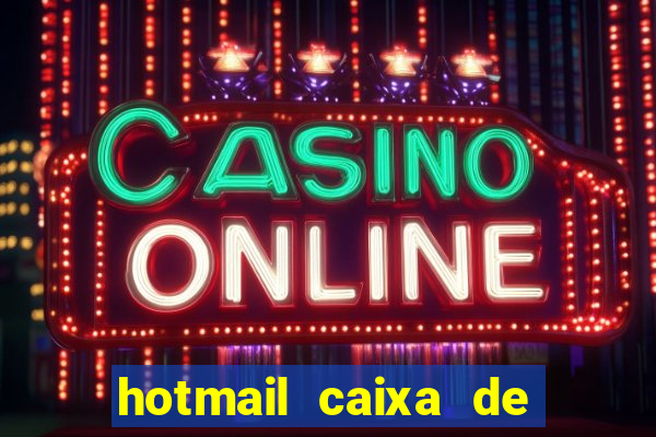 hotmail caixa de entrada entrar